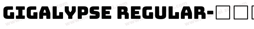 Gigalypse Regular字体转换